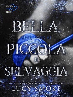 cover image of Bella, piccola e selvaggia